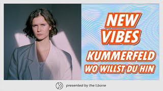 NEW VIBES  Kummerfeld  Wo willst du hin  the tbone [upl. by Graig]