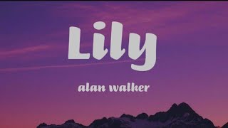 lily song  alan walker K391 and emmillie hollow  lily lyrics [upl. by Aidroc834]