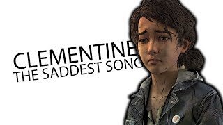 Clementine  The Saddest Song [upl. by Sunderland]