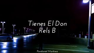 Rels B  Tienes el don  Letra [upl. by Adaliah]