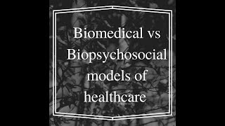 Biomedical Vs Biopsychosocial Models of Healthcare [upl. by Amsirhc]