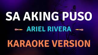 SA AKING PUSO  Ariel Rivera l Karaoke song with lyrics [upl. by Meerak]