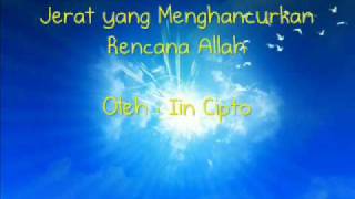 Jerat Yang Menghancurkan Rencana Allah part 1 Iin Cipto [upl. by Aisayn742]