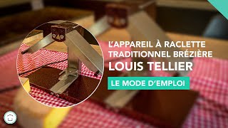 Appareil à raclette traditionnel Louis Tellier Brezière Bron Coucke Signatures [upl. by Cindee]