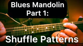 Introduction to Blues Mandolin part 1 Shuffle Patterns [upl. by Nethsa]