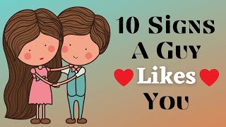 10 Signs A Guy Likes You  How To Know If A Guy Likes You [upl. by Mosora115]