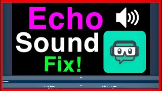 Streamlabs OBS How to Fix ECHO SOUND New Easy [upl. by Yahs]