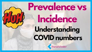 Prevalence vs Incidence Understanding Covid Numbers [upl. by Iraam]