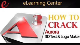 How to crack Aurora 3D Animation Maker  v140911  Crack and Serial [upl. by Meadow]