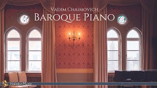 Baroque Piano Bach Pachelbel Scarlatti  Vadim Chaimovich [upl. by Franza]