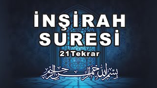 İNŞİRAH SURESİ  21 tekrar [upl. by Starling927]