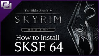 How to Install SKSE 64 in Skyrim Special Edition [upl. by Dnivra]