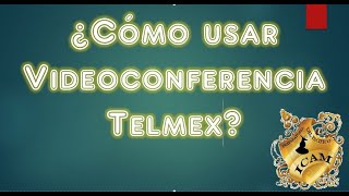 Videoconferencia Telmex para alumnos [upl. by Notserk470]