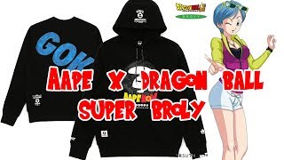 AAPE x Dragon Ball Super Broly Collab [upl. by Irotal]