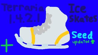 Terraria 1421 Updated Ice Skates Seed Seed in Description [upl. by Swann]