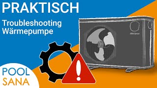 Praktisch POOLSANA Troubleshooting PoolWärmepumpe [upl. by Aimehs355]