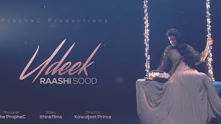 Raashi Sood  Udeek  Official Video [upl. by Atnuahsal]