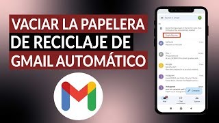 ¿Cómo vaciar la papelera de reciclaje de GMAIL de manera automática [upl. by Halivah]