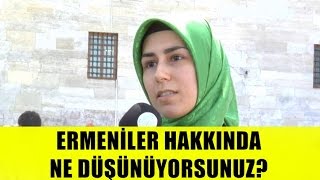 Ermeniler hakkında ne düşünüyorsunuz [upl. by Nathalie]