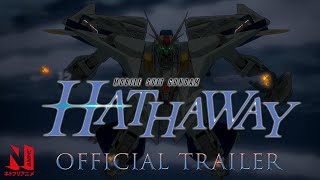 Mobile Suit Gundam Hathaway  Official Trailer  Netflix Anime [upl. by Grider]