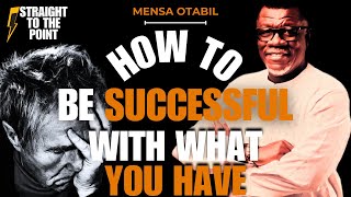 HOW TO USE WHAT YOU HAVE TO BECOME SUCCESSFUL  Mensa Otabil sermons  ICGC [upl. by Annohsak439]