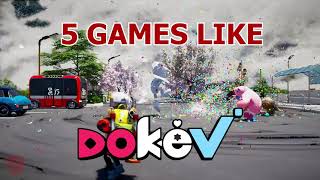 5 Games Like DokeV [upl. by Bobbie]