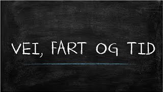 Vei fart og tid [upl. by Houghton]