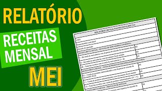 Relatorio Mensal MEI Como e Porque preencher o Relatório de Faturamento MEI Na Prática [upl. by Enilorac]