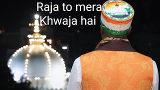 Kursi par koi bhi baithe raja to mera Khwaja hai [upl. by Dinnage]