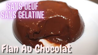 Flan Au Chocolat Sans oeuf Et Sans Gélatine recette rapide et facile [upl. by Htenay221]