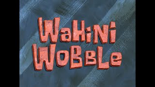 Wahini Wobble Faster  SB Soundtrack [upl. by Asiral]