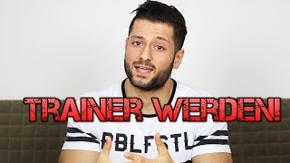 TRAINER WERDEN  MEIN WERDEGANG  WISSENANEIGNUNG [upl. by Haleemaj]