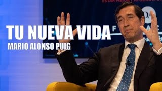 Mario Alonso Puig  Tu nueva vida [upl. by Rostand981]