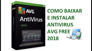 Como Baixar e Instalar Antivírus AVG Grátis 2018 [upl. by Penni]