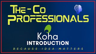 Introduction to Koha  An Open Source Automation  The CoProfessionals  koha Tutorials [upl. by Anoo]