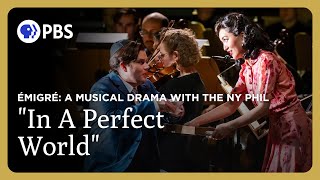 quotIn A Perfect Worldquot  Émigré A Musical Drama with the NY Phil  Great Performances on PBS [upl. by Hsima]