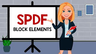 SPDF Block Elements  Chemistry Animation [upl. by Mab855]