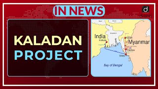 Kaladan Project  In News [upl. by Veats349]