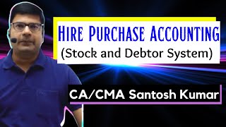 Hire Purchase Stock and Debtor Method  by CACMA Santosh Kumar [upl. by Lezned886]