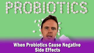 When Probiotics Cause Negative Side Effects [upl. by Irap]