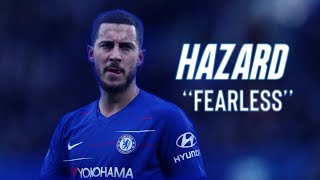 Eden Hazard ● Amazing Goals ● Fearless HD [upl. by Nodearb801]