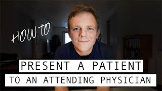 How to present a patient to an attending physician [upl. by Oletha]