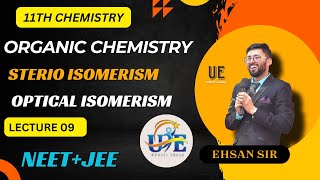 ORGANIC CHEMISTRY  STERIO ISOMERISM  LECTURE 09  OPTICAL ISOMERISM  UNNATI EHSAN [upl. by Ah516]