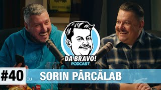 DA BRAVO Podcast 40 cu Sorin Pârcălab [upl. by Remmos]