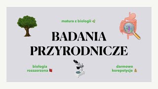 1 Badania przyrodnicze  matura z biologii 🐢 darmowe korepetycje ✅liceum [upl. by Eizus]