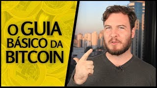 🔴 O Guia Básico da Bitcoin o que é como funciona e suas vantagens [upl. by Dnumsed]