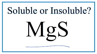 Is MgS Soluble or Insoluble in Water [upl. by Calesta]