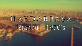 Haydarpaşa Train Station  İstanbul 1970s  Haydarpaşa Tren İstasyonu  İstanbul 1970ler [upl. by Cerallua]