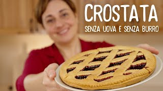 CROSTATA SEMPLICISSIMA SENZA UOVA E SENZA BURRO Ricetta Facile  Fatto in Casa da Benedetta [upl. by Ause545]