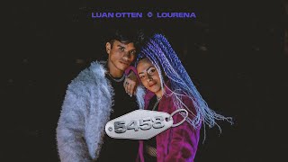 Luan Otten Lourena  5458 Clipe Oficial [upl. by Enamrej]